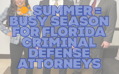 Why Summer Is One of the Busiest Seasons for Criminal Defense Attorneys in Florida